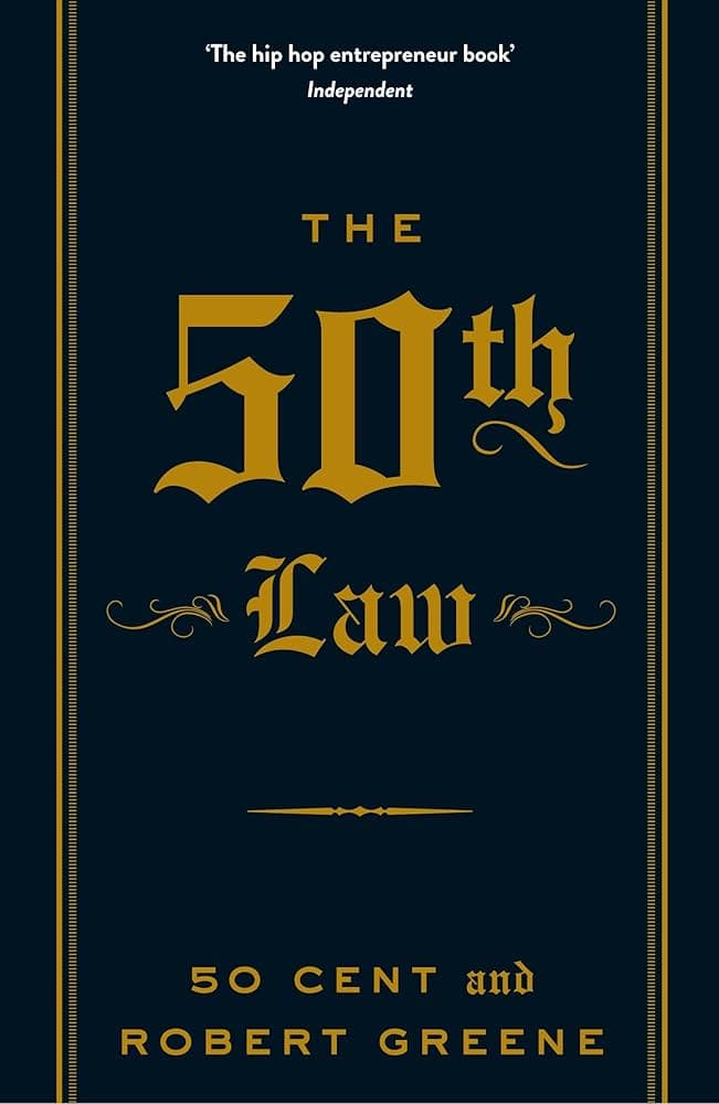 The 50th Law by Robert Greene: Summary & Notes