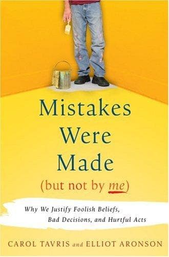Mistakes Were Made (but Not by Me) by Carol Tavris & Elliot Aronson: Summary & Notes