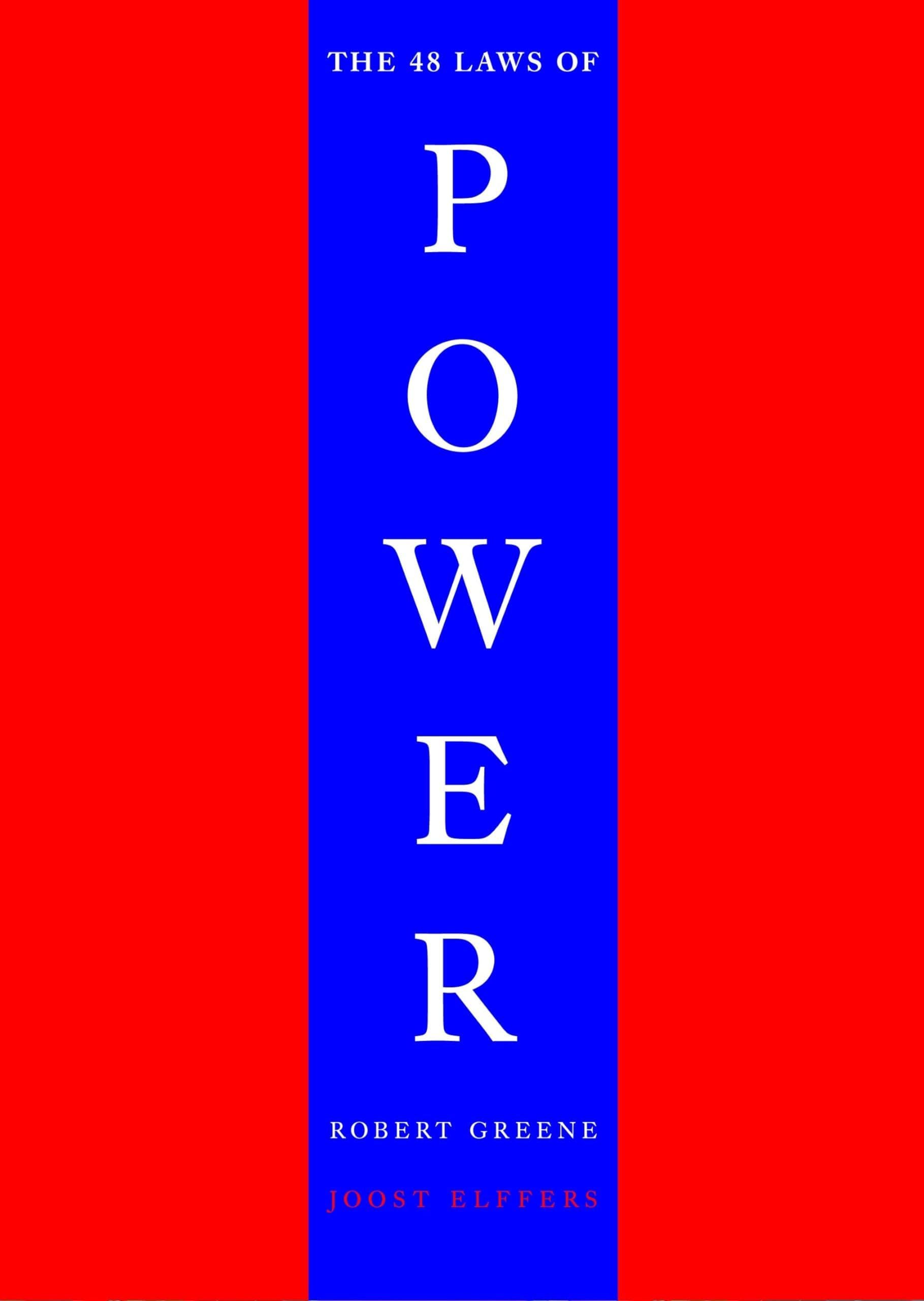 48 Laws of Power by Robert Greene: Summary & Notes