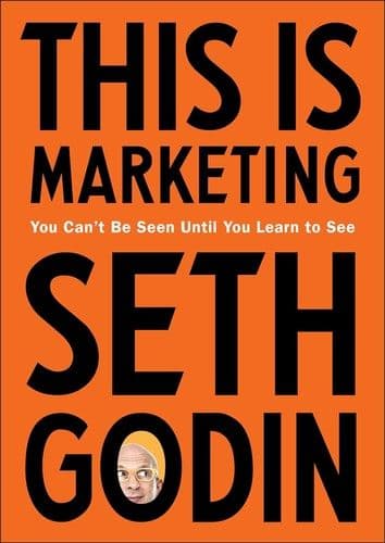 This is Marketing by Seth Godin: Summary & Notes